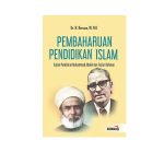 Pembaharuan Pendidikan Islam Kajian Pemikiran Muhammad Abduh dan Fazlur Rahman