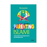 Parenting Islami: Analisis Karakteristik dan Kewajiban Orang Tua dalam Membelajarkan Anak