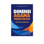 Dimensi Agama Partai Politik: Upaya Strukturasi Pendidikan Politik