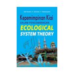 Kepemimpinan Kiai dalam Pengembangan Ecological System Theory