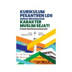 Kurikululm Pendidikan LDII dalam Membentuk Karakter Muslim Sejati di Pondok Pesantren Wali Barokah Kediri