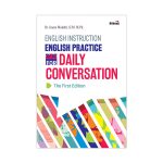 English Instruction English Practice for Daily Conversation (The First Edition)