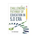 Challenging Pathway of Education in 5.0 Era