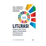 Literasi: Urgensi dan Peran dalam Mewujudkan Pembangunan Berkelanjutan