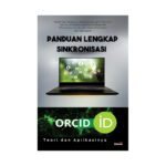 Panduan Lengkap Sinkronisasi ORCID ID Teori dan Aplikasinya