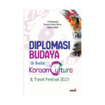 Diplomasi Budaya di Balik Korean Culture & Travel Festival 2023