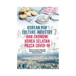 Korean Pop Culture Industry dan Ekonomi Korea Selatan Pasca Covid-19
