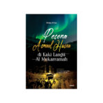 Pesona Asmaul Husna di Kaki Langit Al Mukarramah