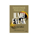 Dasar-Dasar Penelitian Ilmu Falak: Teori dan Aplikasi