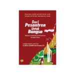 Dari Pesantren untuk Bangsa: Mutiara Intelektual Pesantren di Jawa Timur (3)