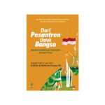 Dari Pesantren untuk Bangsa: Mutiara Intelektual Pesantren di Jawa Timur (4)
