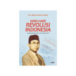 Hari-Hari Revolusi Indonesia Catatan Harian (5 Juli - 12 November 1947)