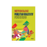Metodologi Penelitian Kualitatif Pendidikan