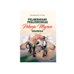 Pelaksanaan Perlindungan Pekerja Migran Indonesia