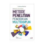 Berbagai Kajian Metode Penelitian Pendidikan Multidisiplin