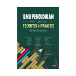 Ilmu Pendidikan dalam Dimensi Teoritis & Praktis di Indonesia