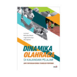 DINAMIKA OLAHRAGA DI KALANGAN PELAJAR: DARI TANTANGAN HINGGA TEKNOLOGI PERFORMA
