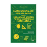Motivasi Belajar Peserta Didik dalam Merancang Strategi Pemecahan Masalah Matematika