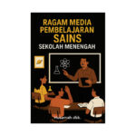 Ragam Media Pembelajaran Sains Sekolah Menengah