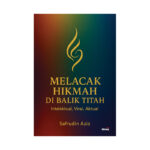Melacak Hikmah di Balik Titah: Intelektual, Viral, Aktual