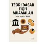 TEORI DASAR FIQH MUAMALAH