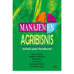 MANAJEMEN AGRIBISNIS Aplikasi pada Perkebunan