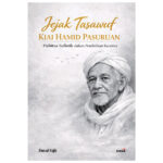 Jejak Tasawuf Kiai Hamid Pasuruan: Habitus Sufistik dalam Pendidikan Karakter